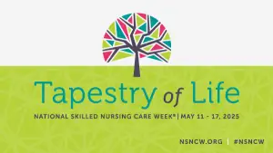 This is an image produced by the American Health Care Association for The 2025 National Skilled Nursing Care Week theme, Tapestry of Life. 